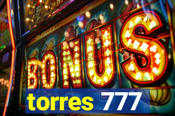 torres 777